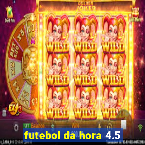 futebol da hora 4.5